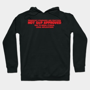 NOT S&P APPROVED v2 Hoodie